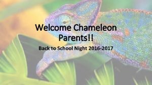 Welcome Chameleon Parents Back to School Night 2016