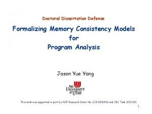 Doctoral Dissertation Defense Formalizing Memory Consistency Models for