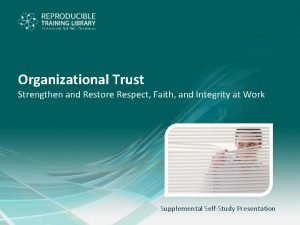 Organizational Trust Strengthen and Restore Respect Faith and