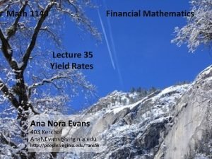 Math 1140 Financial Mathematics Lecture 35 Yield Rates