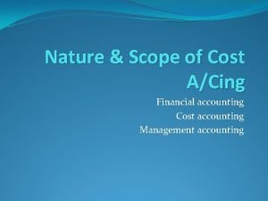 Nature of cost accounting