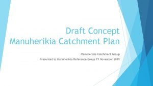 Draft Concept Manuherikia Catchment Plan Manuherikia Catchment Group