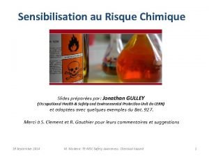 Sensibilisation au Risque Chimique Slides prpares par Jonathan