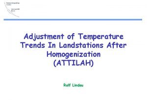 Adjustment of Temperature Trends In Landstations After Homogenization