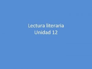 Lectura literaria Unidad 12 El cortejo Cuando un