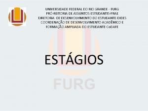 UNIVERSIDADE FEDERAL DO RIO GRANDE FURG PRREITORIA DE