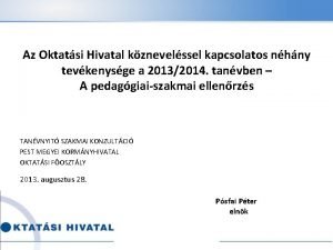 Az Oktatsi Hivatal kznevelssel kapcsolatos nhny tevkenysge a