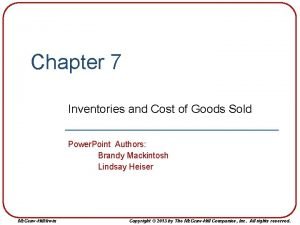 Chapter 7 Inventories and Cost of Goods Sold