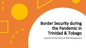 Border Security during the Pandemic in Trinidad Tobago