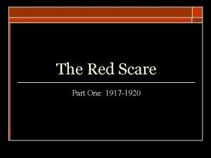 The red scare of 1919-1920 was provoked by