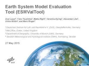 Earth System Model Evaluation Tool ESMVal Tool Axel