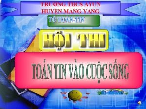 TRNG THCS AYUN HUYN MANG YANG Gii thiu