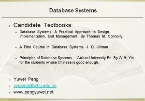 Database Systems Candidate Textbooks Database Systems A Practical
