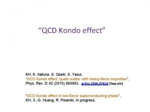 QCD Kondo effect KH K Itakura S Ozaki