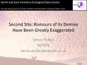 North and East Yorkshire Ecological Data Centre An