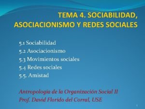TEMA 4 SOCIABILIDAD ASOCIACIONISMO Y REDES SOCIALES 5