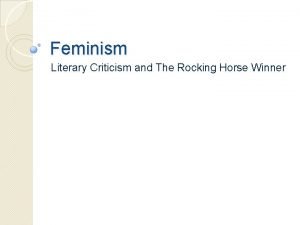 Feminism Literary Criticism and The Rocking Horse Winner