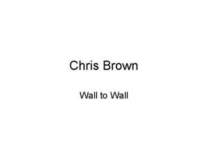 Chris brown wall