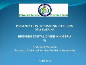 PRESENTATION TO VISITING STUDENTS NDA KADUNA BRIDGING DIGITAL