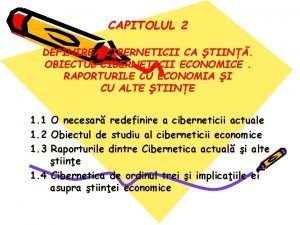 CAPITOLUL 2 DEFINIREA CIBERNETICII CA TIIN OBIECTUL CIBERNETICII