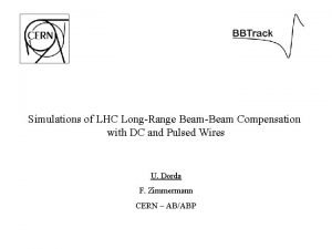 Simulations of LHC LongRange BeamBeam Compensation with DC
