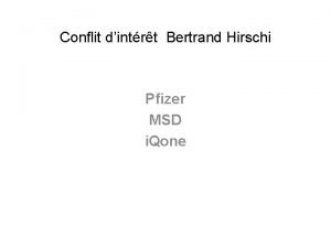 Conflit dintrt Bertrand Hirschi Pfizer MSD i Qone