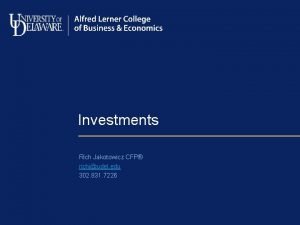 Investments Rich Jakotowicz CFP richjudel edu 302 831