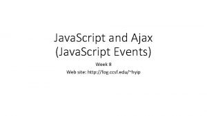 Java Script and Ajax Java Script Events Week