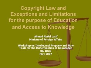 Copyright Law and Exceptions and Limitations for the