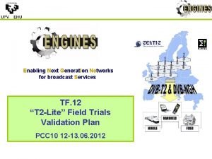 Enabling Next Generat Ion Networks for broadcast Services