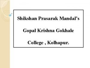 Shikshan Prasarak Mandals Gopal Krishna Gokhale College Kolhapur