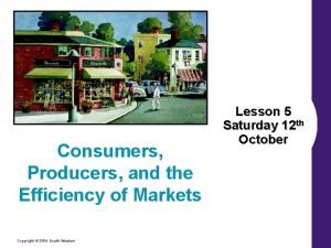 Consumers Producers and the Efficiency of Markets Copyright