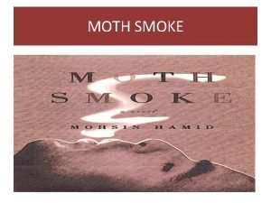 Moth smoke summary