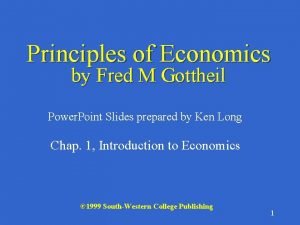 Principles of Economics by Fred M Gottheil Power