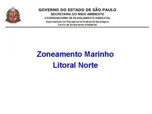 Zoneamento Marinho Litoral Norte GERENCIAMENTO COSTEIRO Legislao Estadual