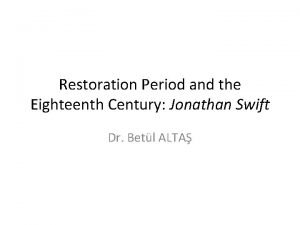 Jonathan swift belongs to which period