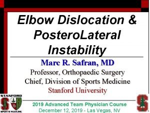 Elbow Dislocation Postero Lateral Instability Marc R Safran