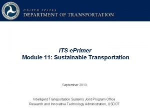 ITS e Primer Module 11 Sustainable Transportation September
