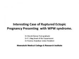 Interesting Case of Ruptured Ectopic Pregnancy Presenting with