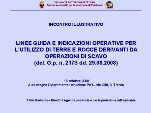 PROVINCIA AUTONOMA DI TRENTO Agenzia provinciale per la