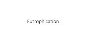 Eutrophication steps