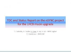 TDC and Status Report on the n SYNC
