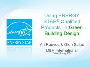 Using ENERGY STAR Qualified Products in Green Building