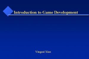 Introduction to Game Development Yingcai Xiao Video Game