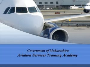 Government of Maharashtra Aviation Services Training Academy 2252021