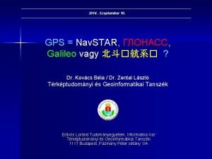 2014 Szeptember 18 GPS Nav STAR Galileo vagy