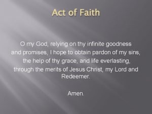 Act of Faith O my God relying on