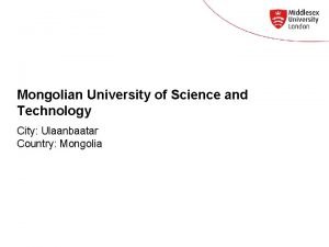 Mongolian University of Science and Technology City Ulaanbaatar
