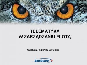 TELEMATYKA W ZARZDZANIU FLOT Warszawa 8 czerwca 2006