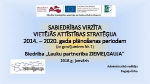 SABIEDRBAS VIRZTA VIETJS ATTSTBAS STRATIJA 2014 2020 gada